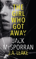 The Girl Who Got Away 1913600270 Book Cover