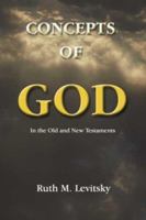 Concepts of God: in the Old and New Testaments 1419658654 Book Cover