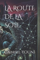 LA ROUTE DE LA SOIE (French Edition) B0GS6D26ZM Book Cover