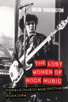The Lost Women of Rock Music (Ashgate Popular and Folk Music Series) 1845539575 Book Cover
