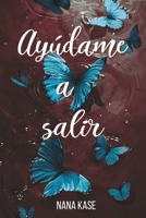 Ayúdame a salir (Spanish Edition) B0H9DX4KBK Book Cover
