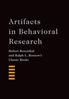 Artifacts in Behavioral Research: Robert Rosenthal and Ralph L. Rosnow's Classic Books 0125977506 Book Cover