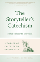Storyteller's Catechism, The: Stories of Faith from Parish Life 0824599381 Book Cover