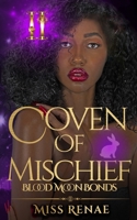 Coven of Mischief: (Blood Moon Bonds Book 2) B0BR9GP3RC Book Cover