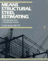 Means Structural Steel Estimating: Miscellaneous Iron, Ornamental Metals 0876290691 Book Cover