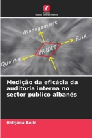 Medição da eficácia da auditoria interna no sector público albanês (Portuguese Edition) 6208359384 Book Cover