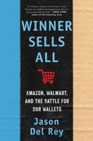 Winner Sells All: Amazon, Walmart, and the Battle for Our Wallets 0063076322 Book Cover