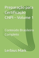 Prepara��o para Certifica��o CNPI - Volume 1: Conte�do Brasileiro Completo B09KNGDGQB Book Cover