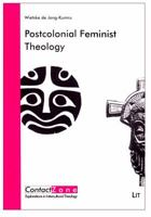 Postcolonial Feminist Theology: Enacting Cultural, Religious, Gender and Sexual Differences in Theological Reflection 364390407X Book Cover