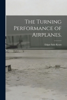 The Turning Performance of Airplanes. 1013584376 Book Cover