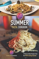 Summer Pasta Cookbook: 10 Classic Italian Recipes from the PIATTO Cooking Channels B0B754GGT3 Book Cover
