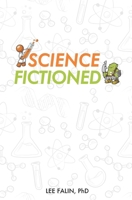 Science Fictioned - Volume 1 0991288343 Book Cover