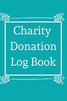 Charity Donation Log Book: Non-Profit Administration & Finance Record Book, Simple Book Keeping, Minimalist 1676840400 Book Cover
