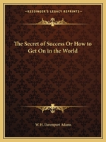 The Secret of Success Or How to Get On in the World 1171778635 Book Cover