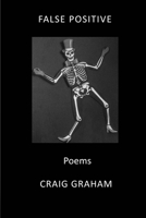 False Positive: Poems 1533685371 Book Cover
