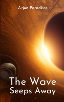 The Wave Seeps Away 9358367989 Book Cover