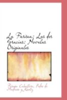 La Farisea: Las DOS Gracias: Novelas Originales 1113104465 Book Cover
