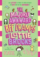 The Majorly Awkward Bff Dramas of Lottie Brooks 0241647258 Book Cover