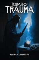 Torah Of Trauma B0DZ9JJCL6 Book Cover