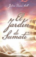 El Jardin de Sumati 1463377924 Book Cover