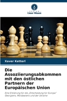 Die Assoziierungsabkommen mit den östlichen Partnern der Europäischen Union (German Edition) 6209859984 Book Cover