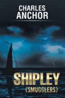 Shipley (Smugglers) 1543402038 Book Cover