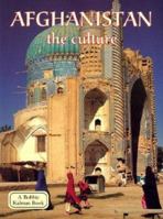 Afghanistan: The Culture (Lands, Peoples, and Cultures)
