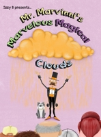 Mr. Marvinni's Marvelous Magical Clouds 108780180X Book Cover