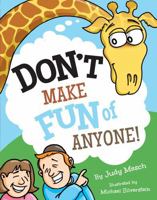 Don't Make Fun of Anyone! 1680255363 Book Cover