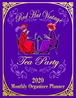 Red Hat Vintage Tea Party: 2020 Monthly Organizer Planner for Red Hat Ladies 1083063677 Book Cover