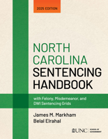 North Carolina Sentencing Handbook with Felony, Misdemeanor, and DWI Sentencing Grids: 2025 Edition 1642381306 Book Cover