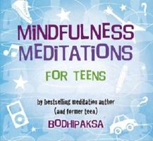 Mindfulness Meditations for Teens 0972441476 Book Cover