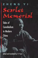 Scarlet Memorial: Tales of Cannibalism in Modern China 081332615X Book Cover