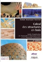 Calcul des structures en bois: Guide d'application de l' Eurocodes 5 (structures bois) et de l'Eurocode 8 (séismes). (French Edition) 2212139969 Book Cover