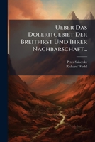 Ueber Das Doleritgebiet Der Breitfirst Und Ihrer Nachbarschaft... 1149717971 Book Cover