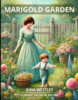 Marigold Garden: Classic Tales in Rhyme B0DT7HV65N Book Cover