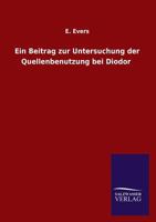 Ein Beitrag Zur Untersuchung Der Quellenbenutzung Bei Diodor 1168313732 Book Cover