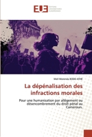 La dépénalisation des infractions morales 6203454214 Book Cover