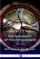 The Authority of the Intercessor 1387871129 Book Cover