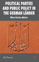 Political Parties and Public Policy in the German Lnder: When Parties Matter 0230284426 Book Cover