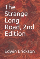 The Strange Long Road, 2nd Edition B0915Q8WLV Book Cover