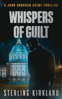 Whispers of Guilt: A John Donovan crime thriller B0FBLG9PBD Book Cover