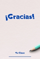 ¡Gracias! Tu Clase: Cuaderno con 110 Páginas | Regalo de Agradecimiento para Profesores y Profesoras | Regalo Perfecto de Final de Curso (Spanish Edition) 1692984004 Book Cover