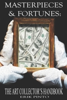 Masterpieces & Fortunes: The Art Collector’s Handbook B0C2RPJ73G Book Cover