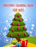 Christmas Coloring Book For Kids: Christmas Coloring Book For Kids 50 Pages 8.5x 11 1707809925 Book Cover