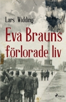 Eva Brauns förlorade liv 8726040956 Book Cover