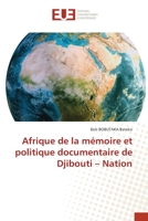 Afrique de la mémoire et politique documentaire de Djibouti – Nation 6202550759 Book Cover