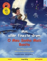 Min aller fineste drøm – O Meu Sonho Mais Bonito (norsk – portugisisk): Tospråklig barnebok, med online lydbok og video (Norwegian Edition) 3739946601 Book Cover