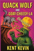Quack Wolf and Goat-Cheesy-La: A bonkers fairy battle for kids' health and happiness B0FN4Q3TNC Book Cover