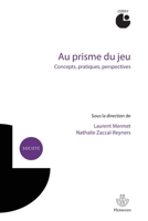 Au prisme du jeu: Concepts, pratiques, perspectives (HR.HORS COLLEC.) (French Edition) 2705690611 Book Cover